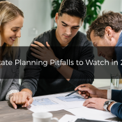 Estate Planning Pitfalls to Watch Out for in 2026